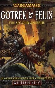 Gotrek and Felix: Second Omnibus (Gotrek & Felix Omnibus)