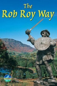 The Rob Roy Way: From Drymen to Pitlochry (Rucksack Readers)
