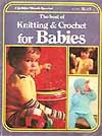 Best of Knitting & Crochet for Babies (No. 06653 )