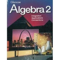 Algebra 2: Integration, Applications, Connections