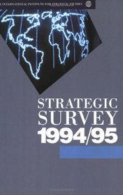 Strategic Survey 1994-1995: International Institute for Strategic Studies (Strategic Survey)