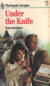 Under the Knife (Harlequin Intrigue, No 136)