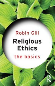Religious Ethics: The Basics