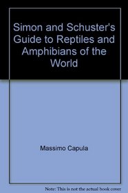 SIMON  SCHUSTER'S GUIDE TO REPTILES AND AMPHIBIANS (Nature Guide Series)
