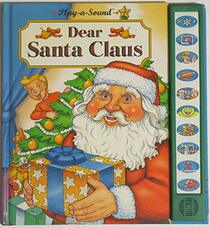 Dear Santa Claus (Play a Sound Series)