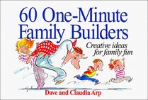 60 One-Minute Family Builders: Creative Ideas for Family Fun (60 One-Minute)