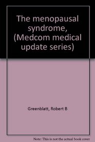 The menopausal syndrome, (Medcom medical update series)