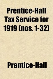 Prentice-Hall Tax Service for 1919 (nos. 1-32)