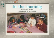 In the Morning Grade 1: Rigby PM Platinum, Leveled Reader (Levels 12-14) (PMS)