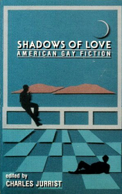 Shadows of Love: American Gay Fiction