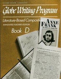 Globe Writing Program Book D Literature Based Composition