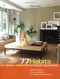 77 Habits of Highly Creative Interior Designers