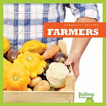 Farmers (Bullfrog Books: Community Helpers)