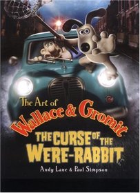 The Art of Wallace  Gromit: The Curse of the Were-rabbit