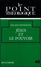 Jesus et le pouvoir (Le Point theologique) (French Edition)
