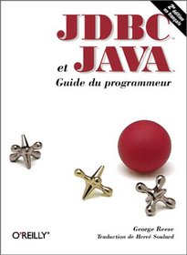 JDBC et Java Guide du programmeur, 2e Edition (French Edition)