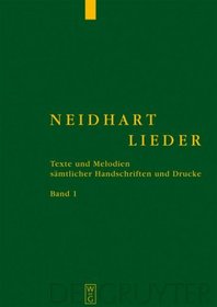 Neidhart-Lieder: Texte und Melodien saemtlicher Handschriften und Drucke (Salzburger Neidhart-Edition) (German Edition)