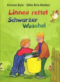 Linnea rettet Schwarzer Wuschel. ( Ab 8 J.).