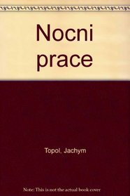 Nocni prace (Czech Edition)