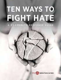 Ten ways to fight hate: A community response guide