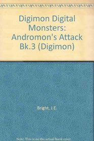 Digimon Digital Monsters: Andromon's Attack Bk.3 (Digimon)