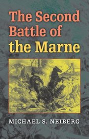 The Second Battle of the Marne (Twentieth-Century Battles)