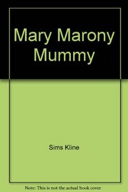 Mary Marony, Mummy Girl