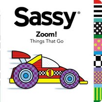 Zoom!: Things That Go (Sassy)