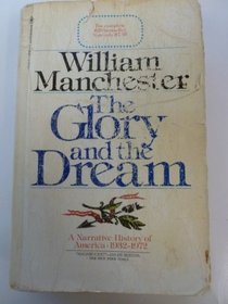 The Glory and the Dream, a Narrative History of America 1932 - 1972