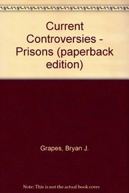 Prisons (Current Controversies)