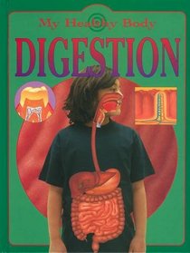 Digestion (My Healthy Body)