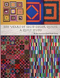 200 Years of Solid Color Quilts: A Quilt Study
