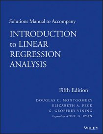 Solutions Manual to Accompany Introduction to Linear Regression Analysis