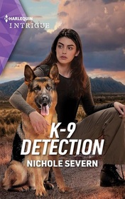 K-9 Detection (New Mexico Guard Dogs, Bk 2) (Harlequin Intrigue, No 2201)