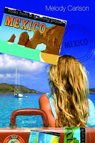 Mexico (Notes from a Spinning Planet, Bk 3)