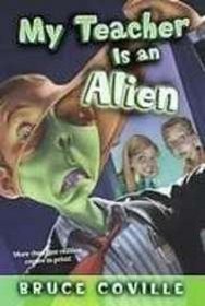 My Teacher Is an Alien (My Teachers Books)