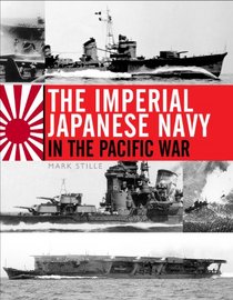 The Imperial Japanese Navy in the Pacific War (General Military)
