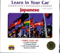 Learn in Your Car Complete Language Course: Japanese : Levels I, Ii, III (Learn in Your Car)