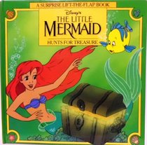 Disney's the Little Mermaid Hunts for Treasure: A Surprise Lift-The-Flap Book (Surprise Lift-the-Flap Book)