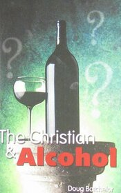 The Christian & Alcohol