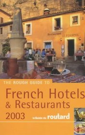 The Rough Guide to French Hotels & Restaraunts 2003  6 (Rough Guide Travel Guides)