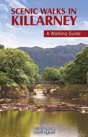 Scenic Walks in Kilarney: A Walking Guide (Walking Guides)