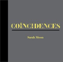 Sarah Moon: Coincidences