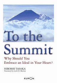 To The Summit: Why Should You Embrace An Ideal In Your Heart?
