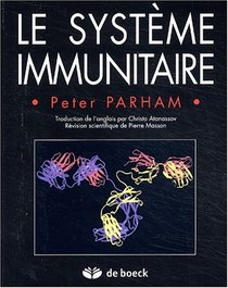 Le systeme immunitaire (French Edition)