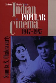 National Identity in Indian Popular Cinema 1947-1987 (Texas Film Studies)