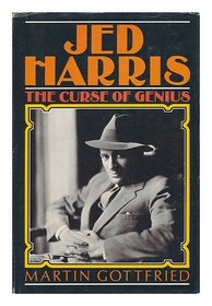 Jed Harris, the curse of genius