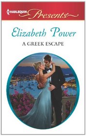 A Greek Escape (Harlequin Presents, No 3150)