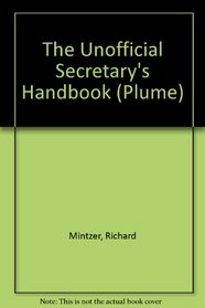 The Unofficial Secretary's Handbook (Plume)