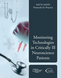 Aacn Protocols for Practice: Monitoring Neuroscience Patients